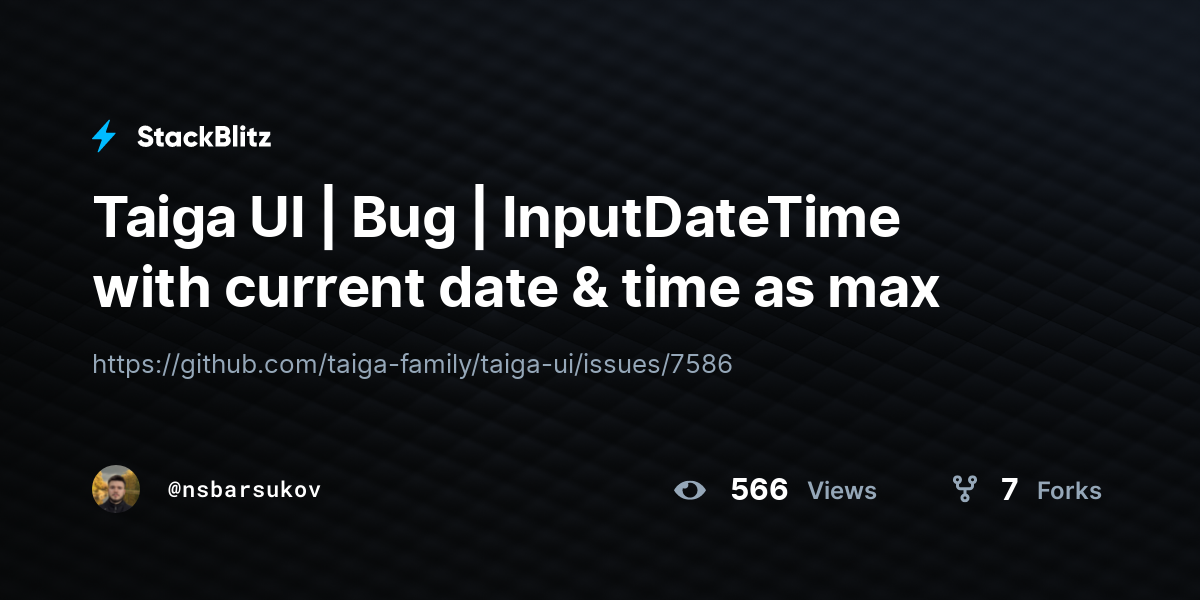 Taiga UI | Bug | InputDateTime with current date & time as max - StackBlitz