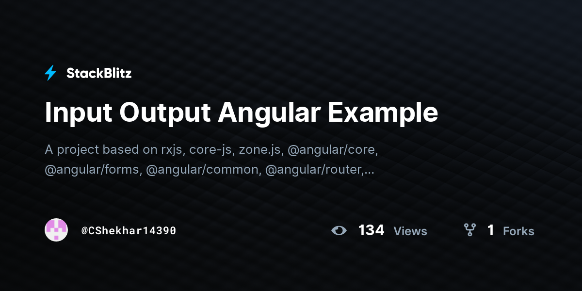 Input Output Angular Example - StackBlitz