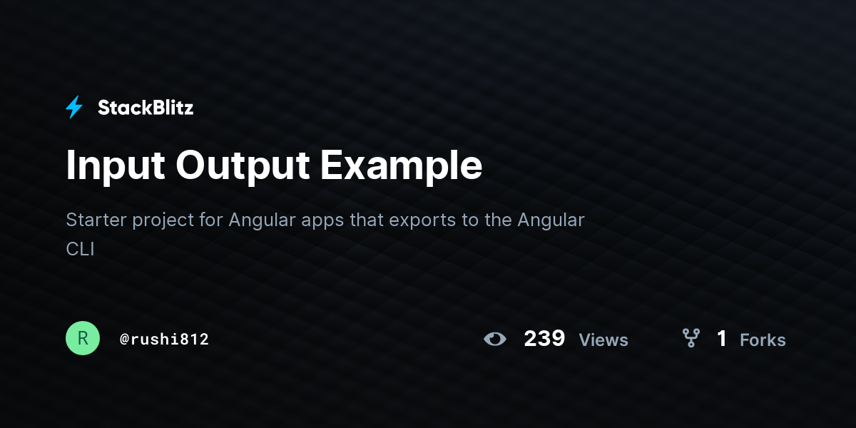 Input Output Example - StackBlitz
