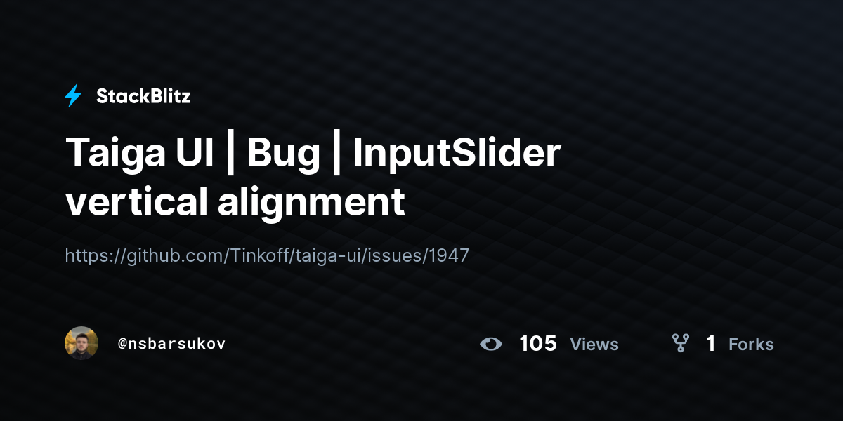Taiga UI | Bug | InputSlider vertical alignment - StackBlitz