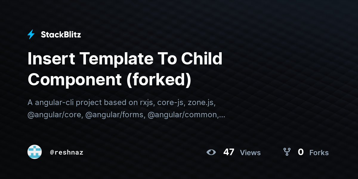 Insert Template To Child Component (forked) - StackBlitz
