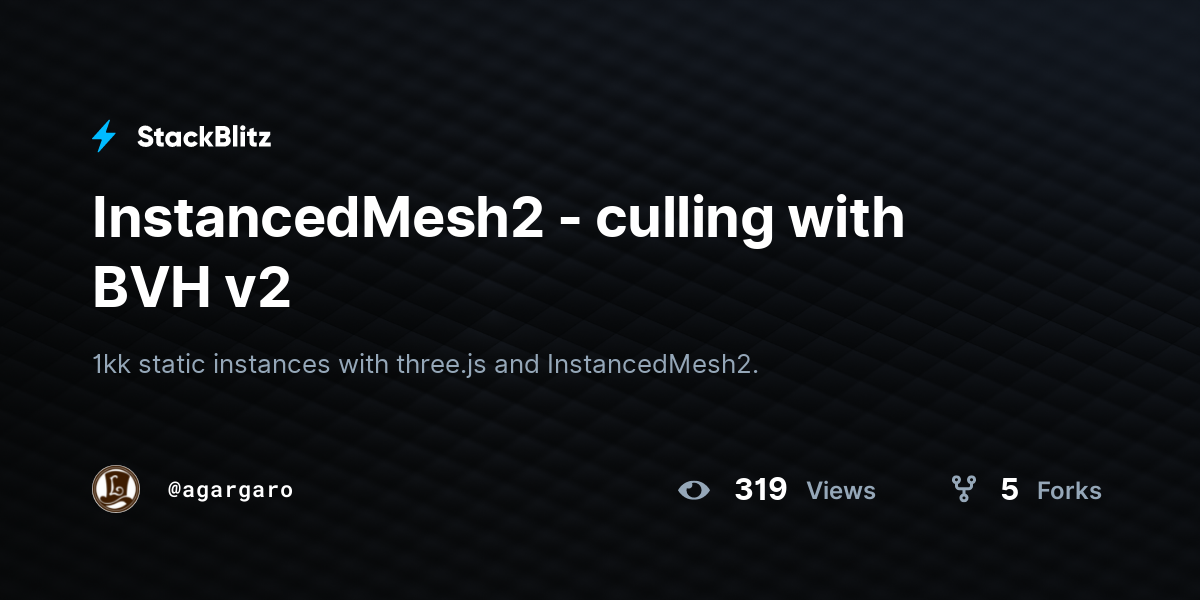 InstancedMesh2 - culling with BVH v2 - StackBlitz