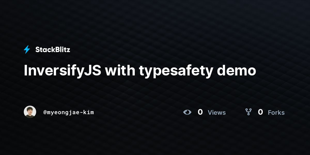InversifyJS with typesafety demo - StackBlitz