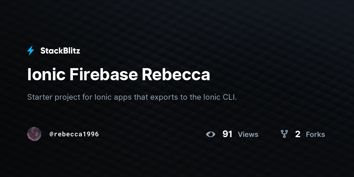 Ionic Firebase Rebecca - StackBlitz