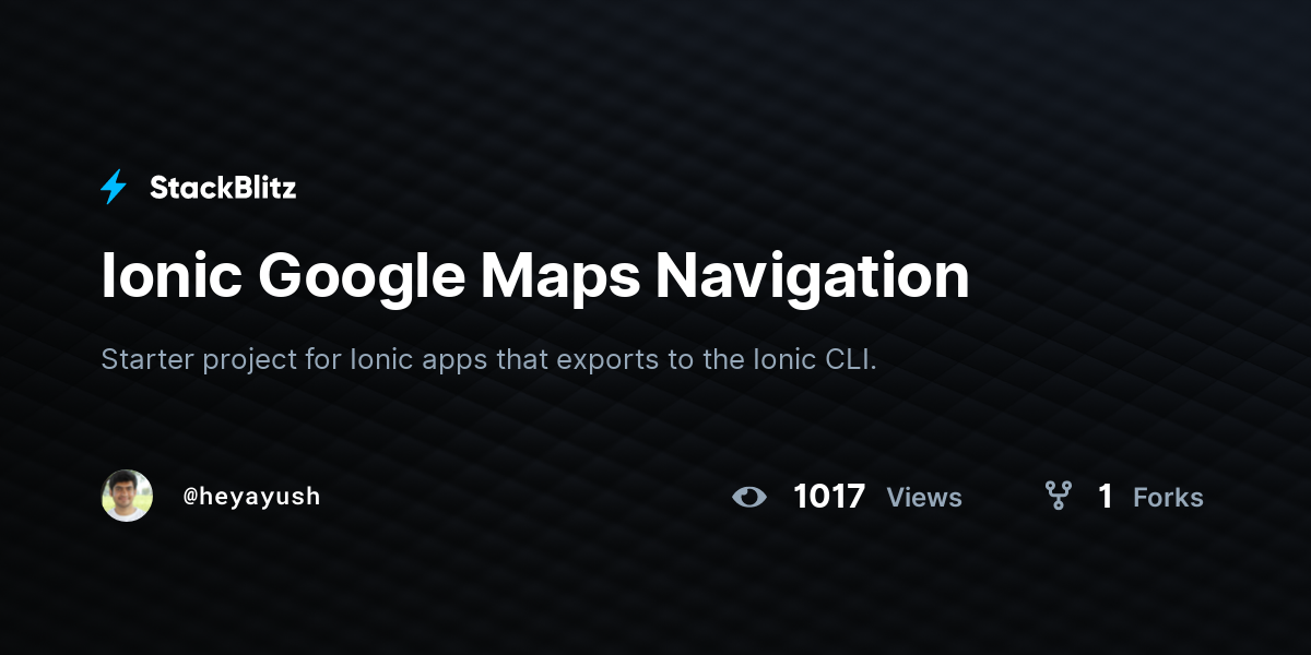 Ionic Google Maps Navigation - StackBlitz