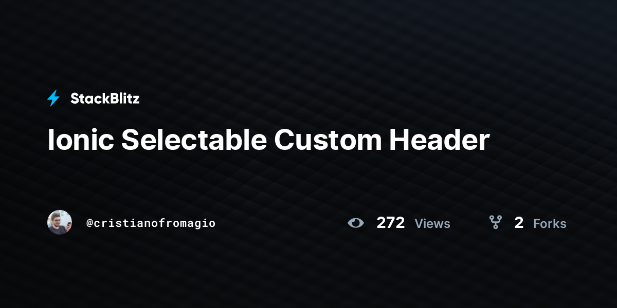 Ionic Selectable Custom Header - StackBlitz