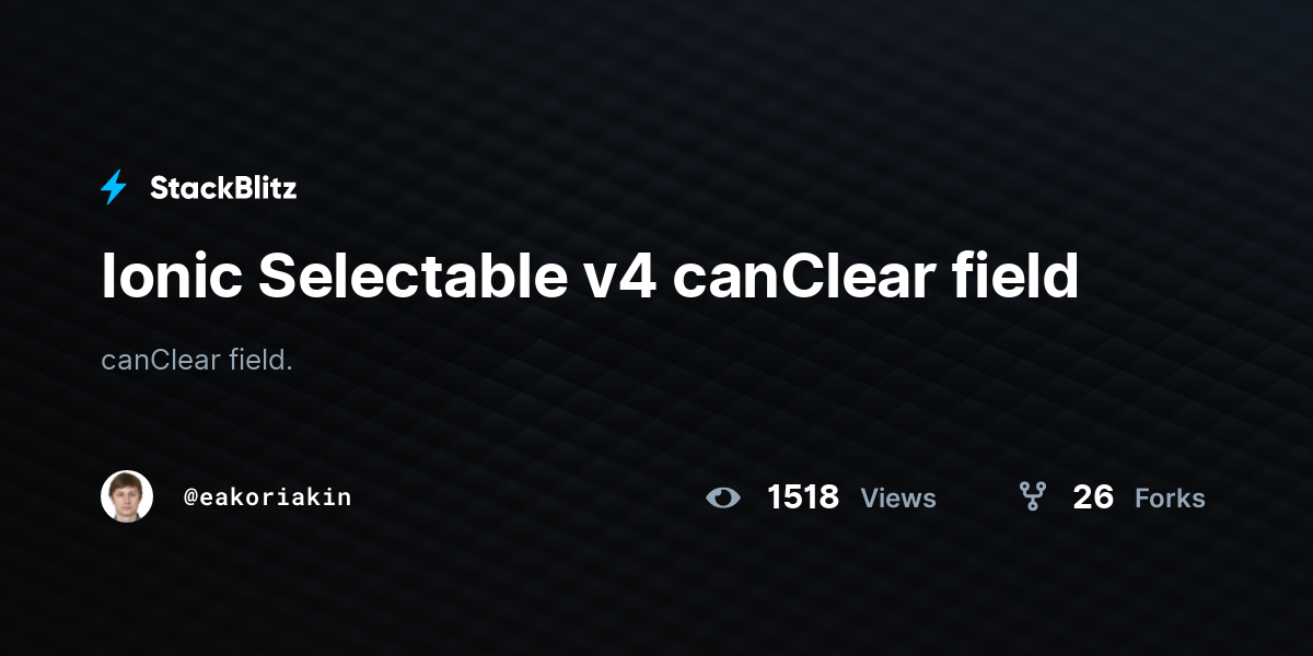 Ionic Selectable v4 canClear field - StackBlitz