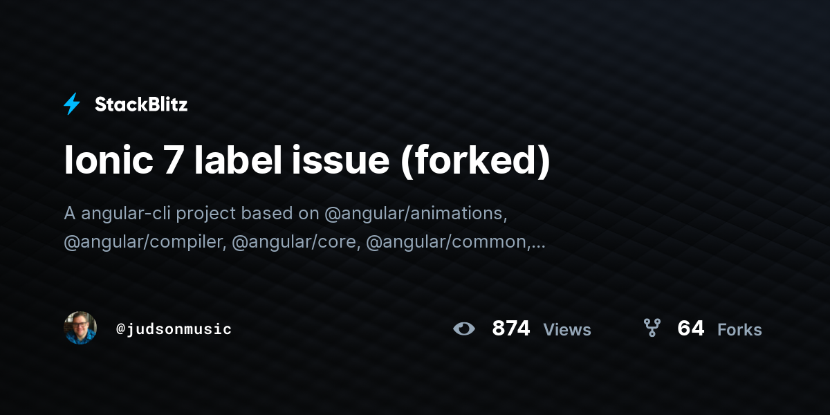 Ionic 7 label issue (forked) - StackBlitz