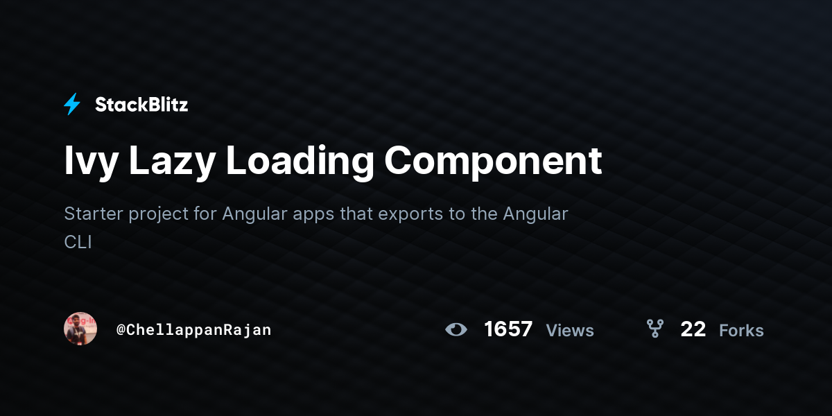 Ivy Lazy Loading Component - StackBlitz
