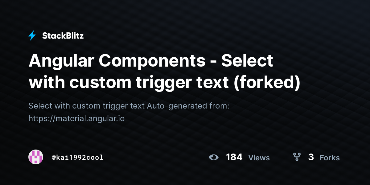 Angular Components - Select with custom trigger text (forked) - StackBlitz