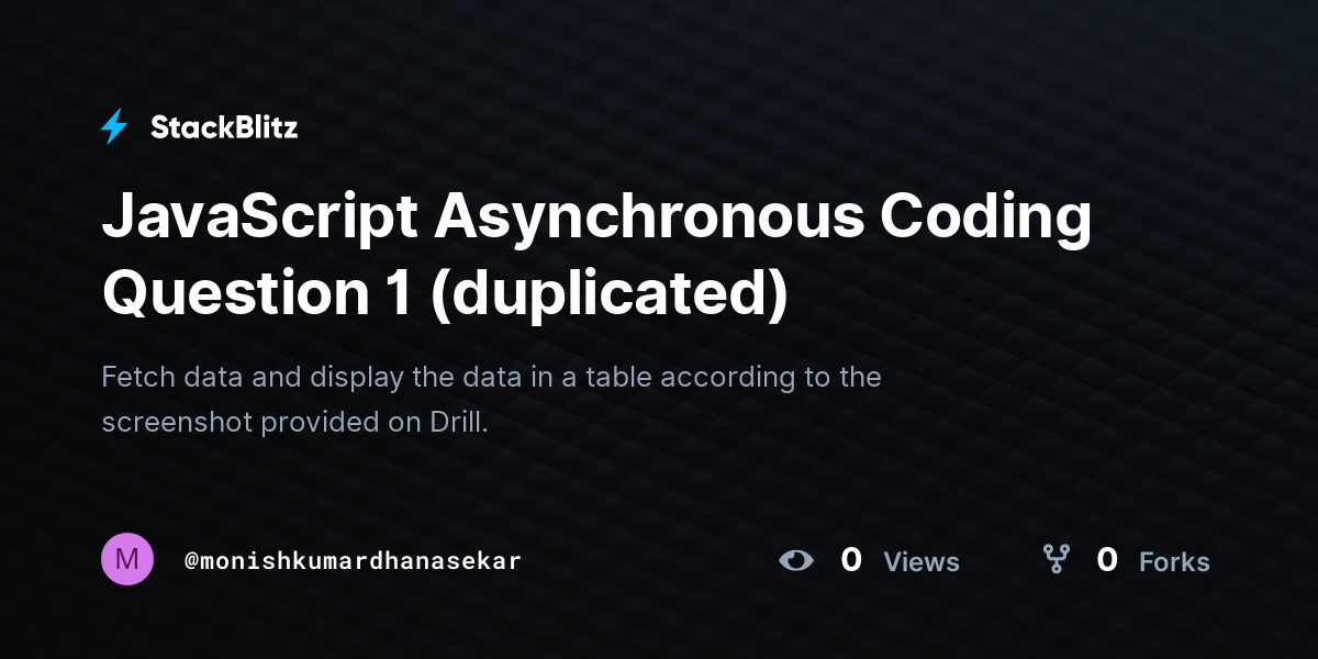 JavaScript Asynchronous Coding Question 1 (duplicated) - StackBlitz