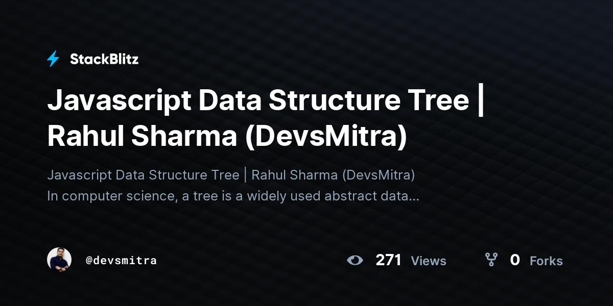 Javascript Data Structure Tree Rahul Sharma (DevsMitra) StackBlitz