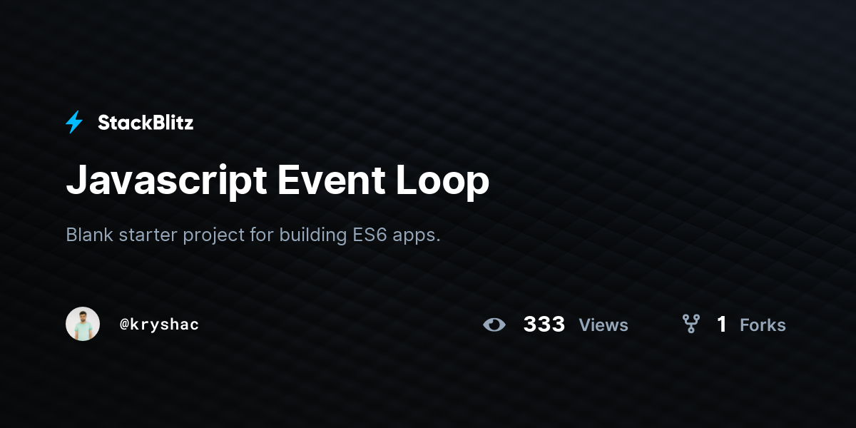 Javascript Event Loop - StackBlitz
