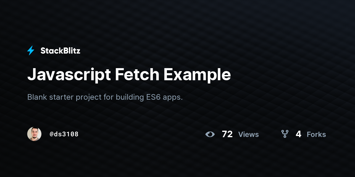 Javascript Fetch Example StackBlitz