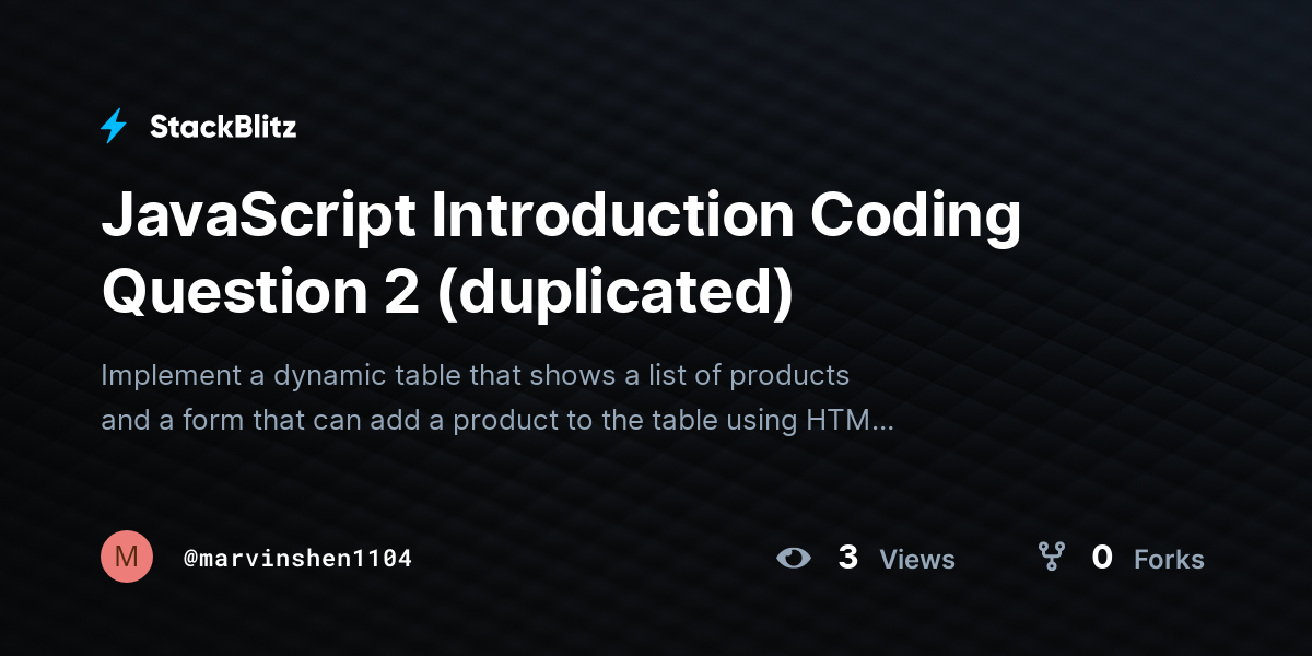 JavaScript Introduction Coding Question 2 (duplicated) - StackBlitz