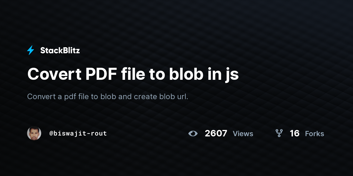 Covert pdf file to blob in js stackblitz