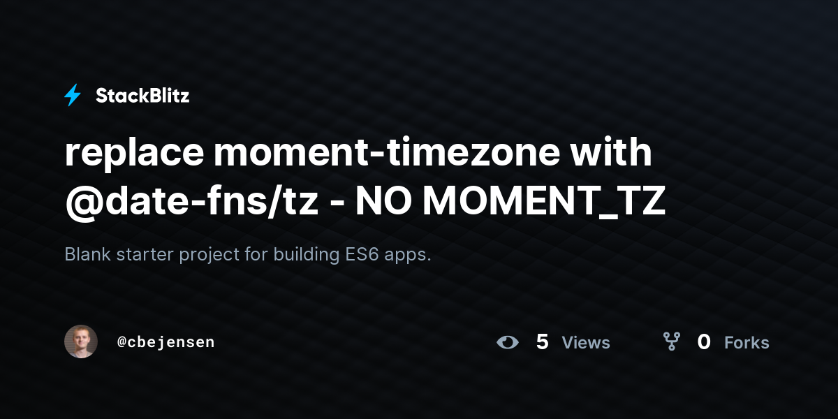 replace-moment-timezone-with-date-fns-tz-no-moment-tz-stackblitz