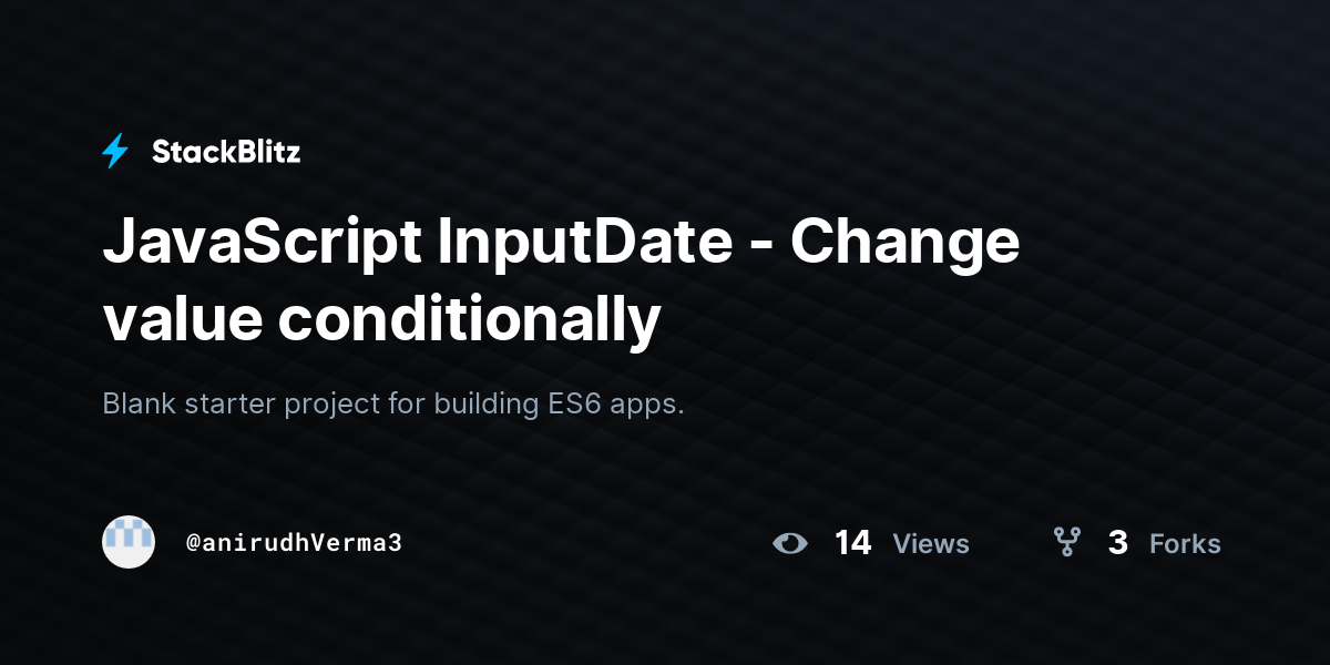 JavaScript InputDate - Change value conditionally - StackBlitz