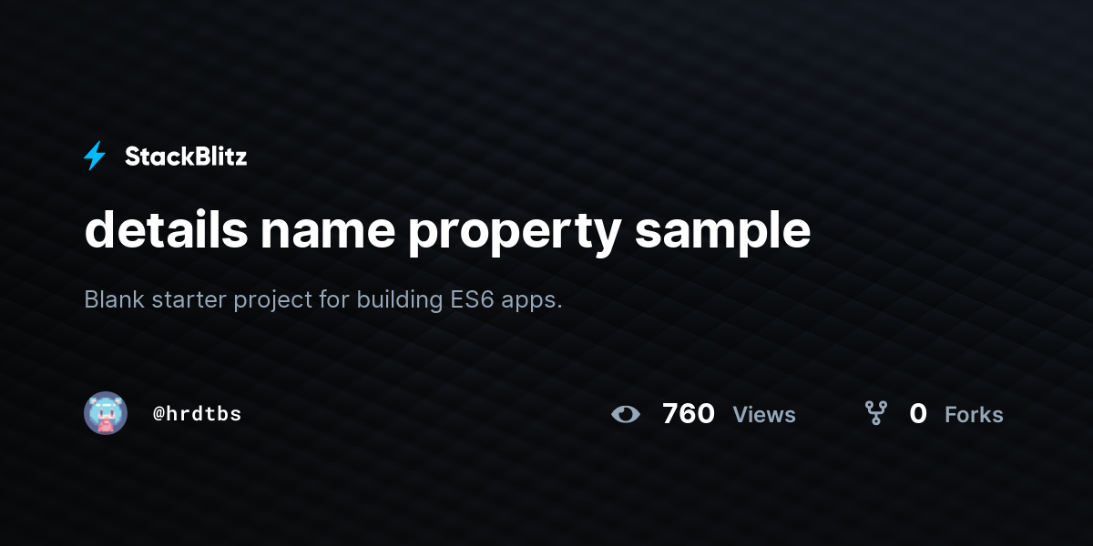 details name property sample - StackBlitz