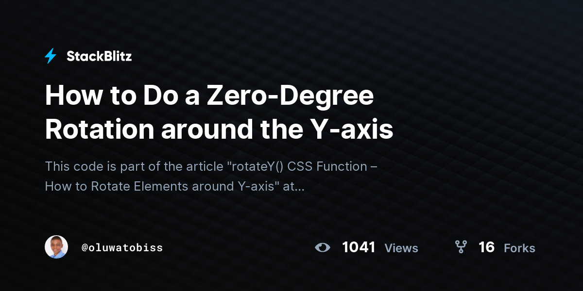 How to Do a Zero-Degree Rotation around the Y-axis - StackBlitz