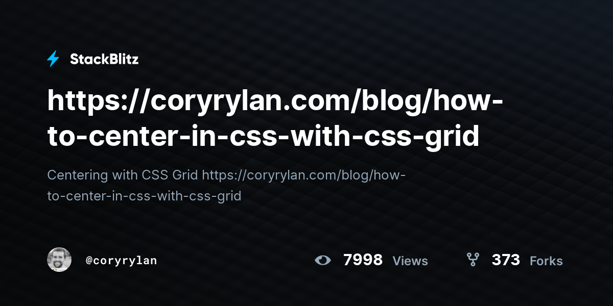 https-coryrylan-blog-how-to-center-in-css-with-css-grid-stackblitz