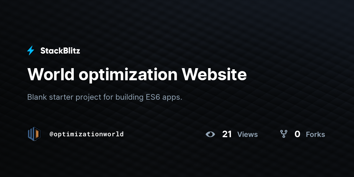 World optimization Website - StackBlitz