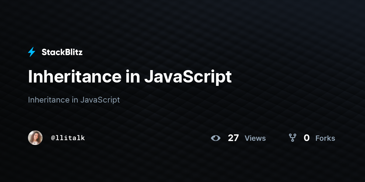 Inheritance in JavaScript - StackBlitz
