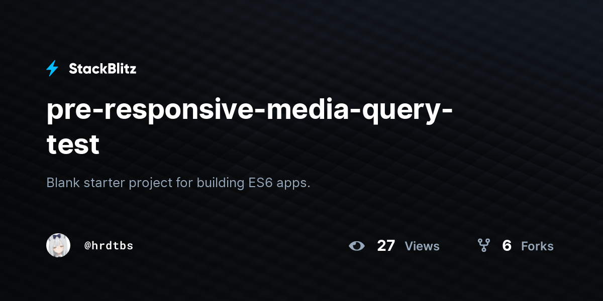 pre-responsive-media-query-test - StackBlitz