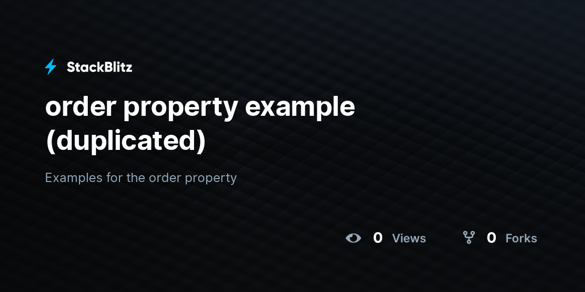 order property example (duplicated) - StackBlitz