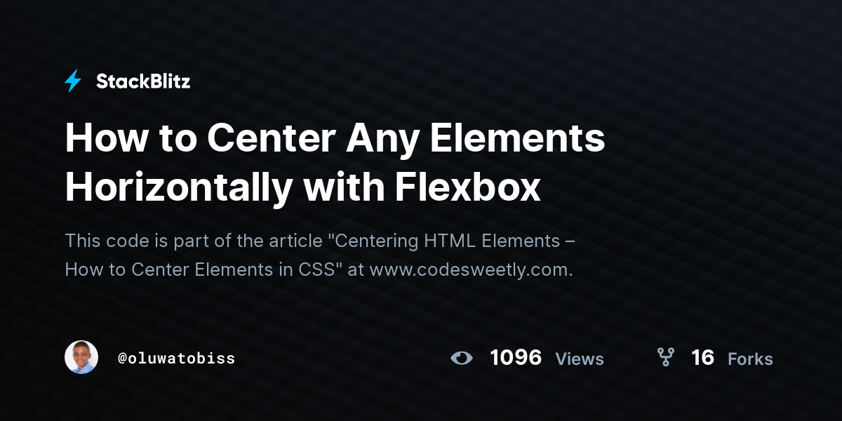 How to Center Any Elements Horizontally with Flexbox StackBlitz