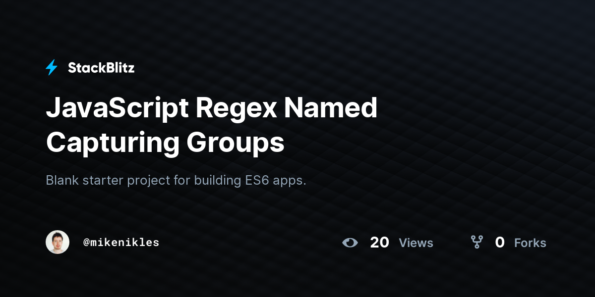 javascript-regex-named-capturing-groups-stackblitz