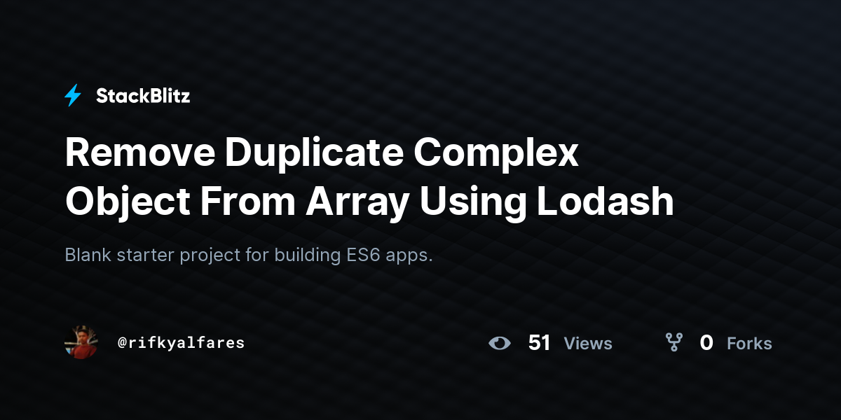remove-duplicate-complex-object-from-array-using-lodash-stackblitz