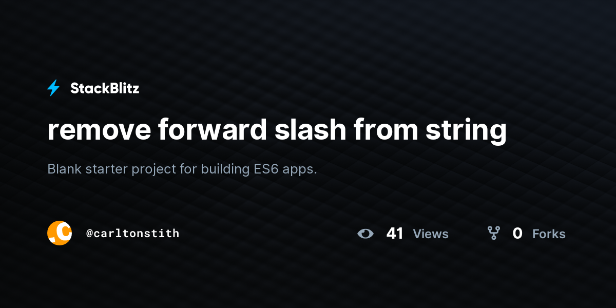 remove-forward-slash-from-string-stackblitz