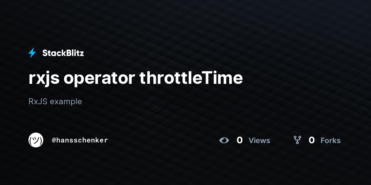 rxjs operator throttleTime - StackBlitz