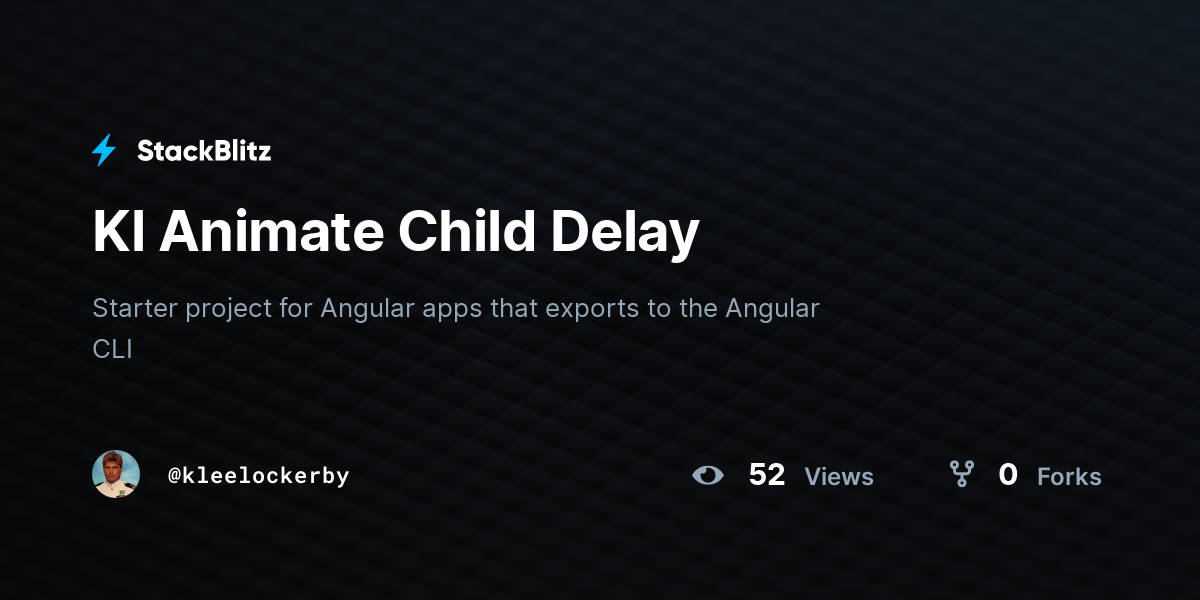 Kl Animate Child Delay - StackBlitz