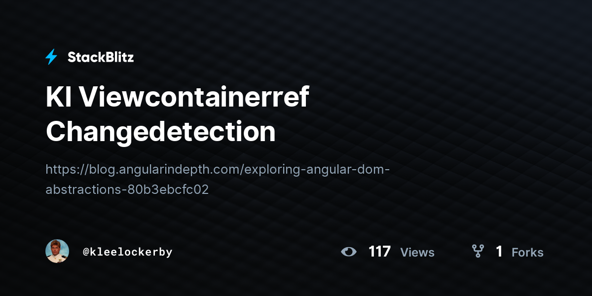 Kl Viewcontainerref Changedetection - StackBlitz