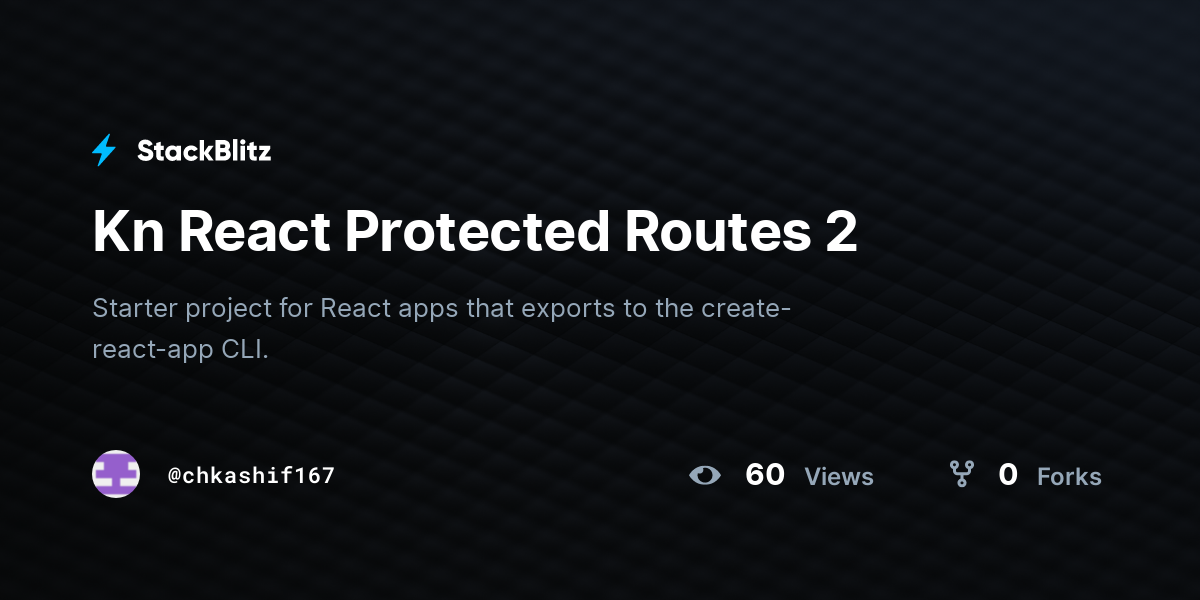Kn React Protected Routes 2 - StackBlitz