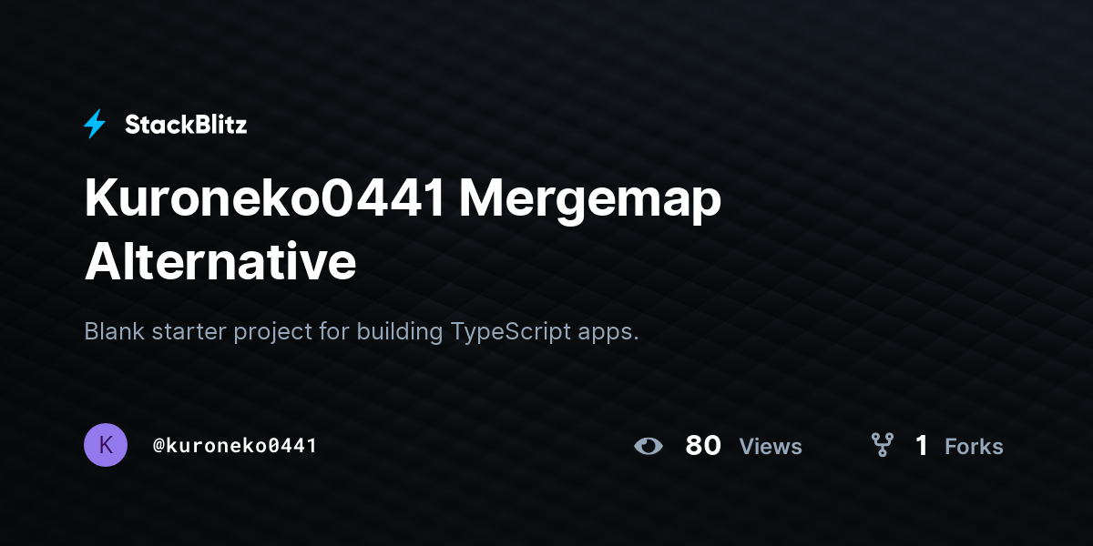 Kuroneko0441 Mergemap Alternative - StackBlitz