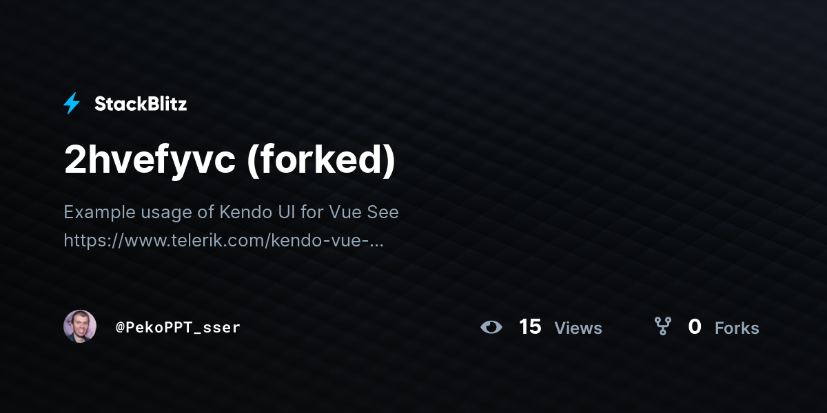 2hvefyvc (forked) - StackBlitz