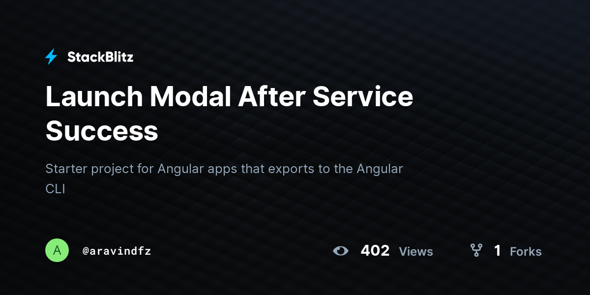 Launch Modal After Service Success - StackBlitz