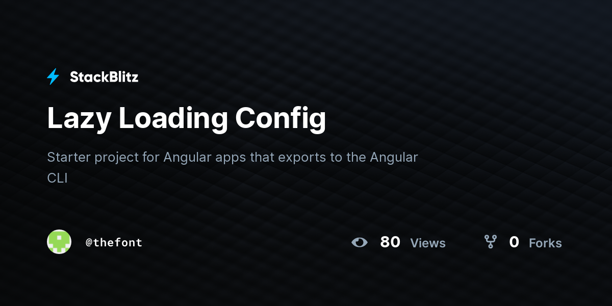 Lazy Loading Config - StackBlitz