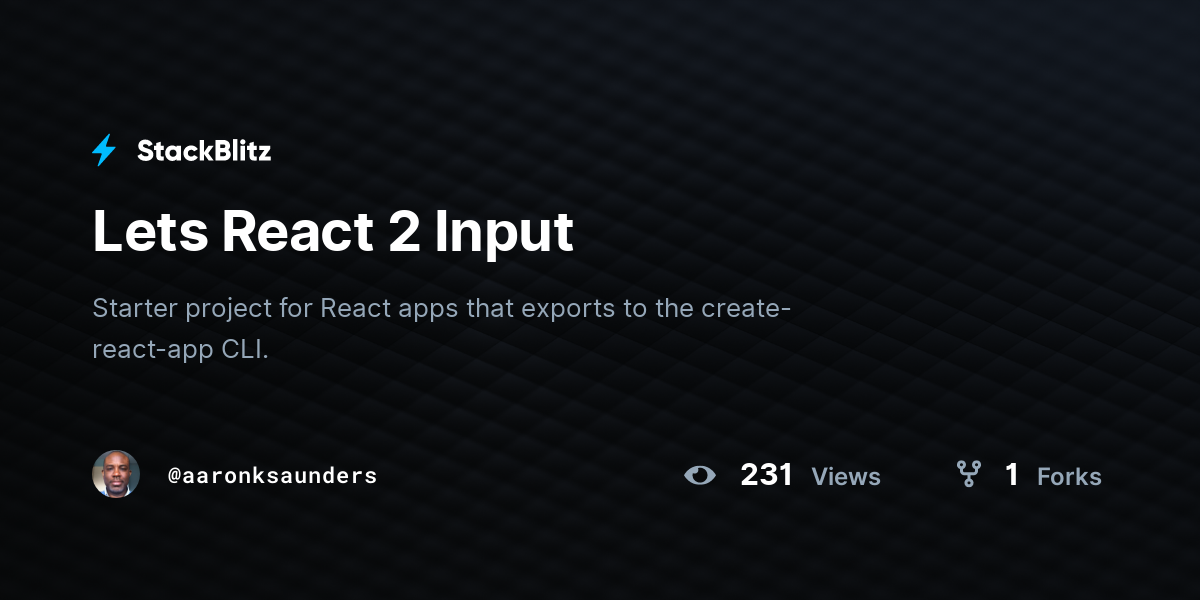Lets React 2 Input - StackBlitz
