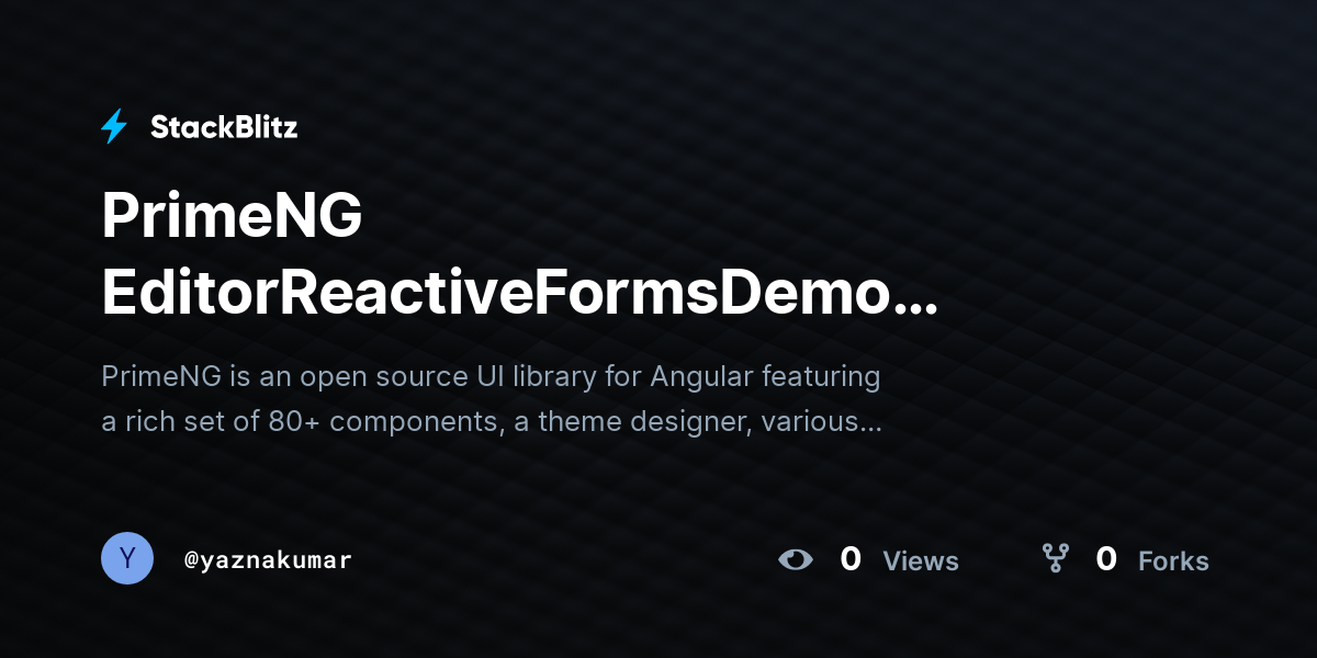 PrimeNG EditorReactiveFormsDemo (duplicated) - StackBlitz