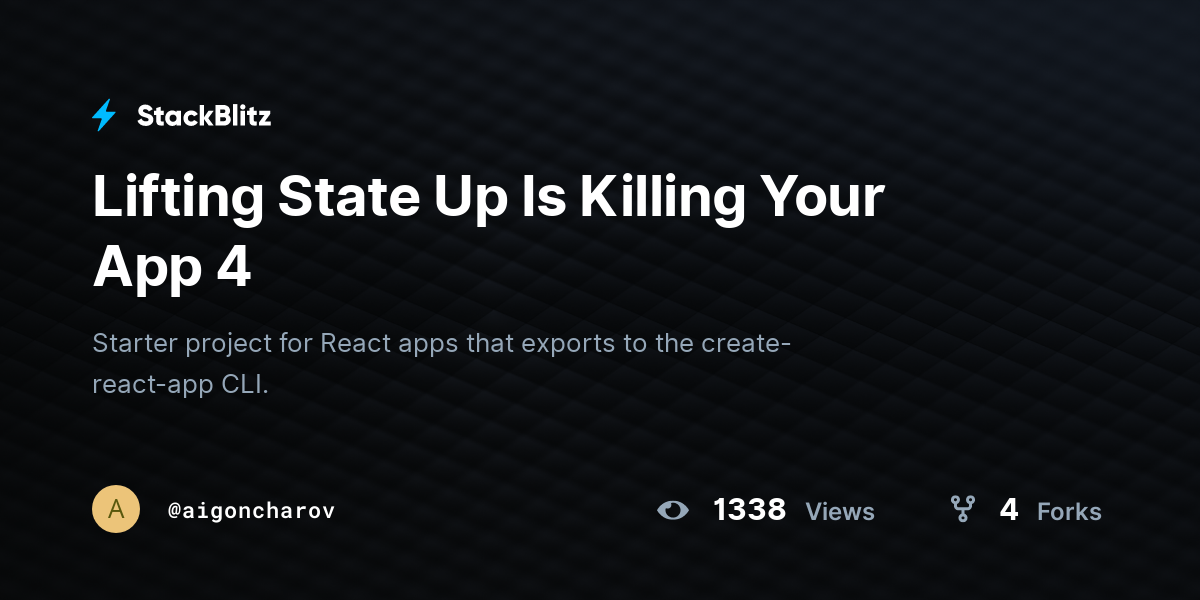 Lifting State Up Is Killing Your App 4 - StackBlitz