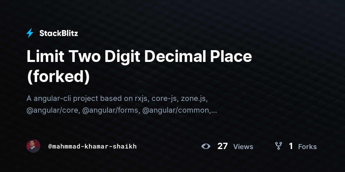 Limit Two Digit Decimal Place (forked) - StackBlitz