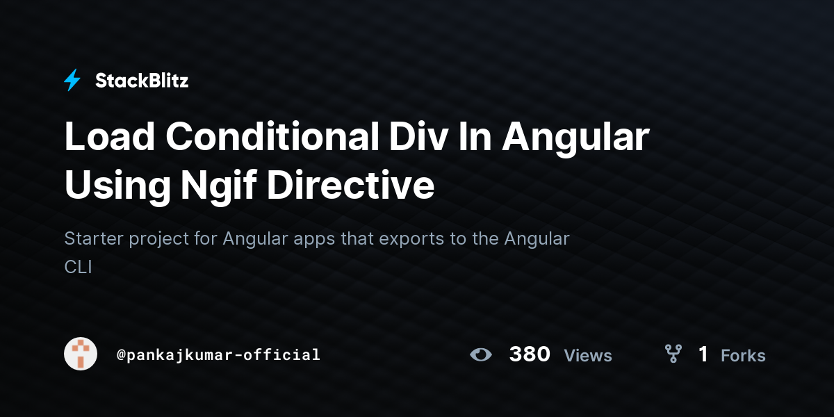 Load Conditional Div In Angular Using Ngif Directive - StackBlitz