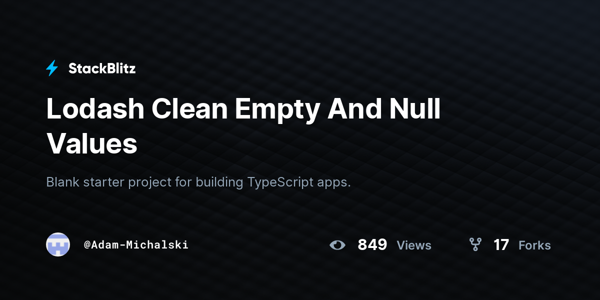 lodash-clean-empty-and-null-values-stackblitz