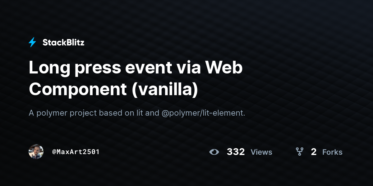 Long press event via Web Component (vanilla) - StackBlitz