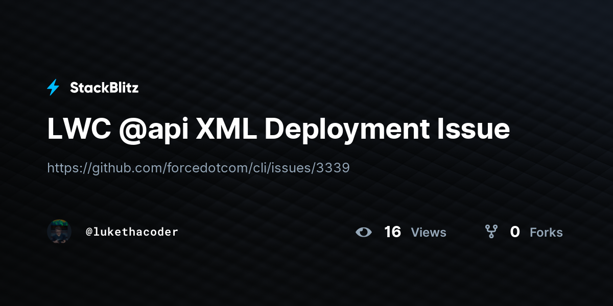 LWC @api XML Deployment Issue - StackBlitz