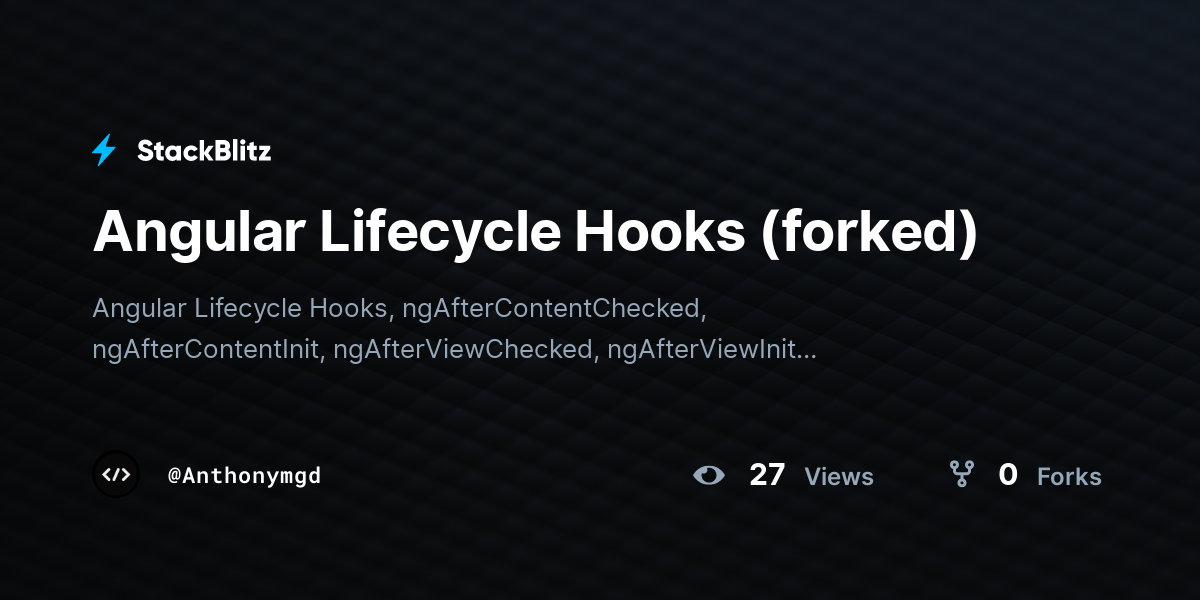 Angular Lifecycle Hooks (forked) - StackBlitz